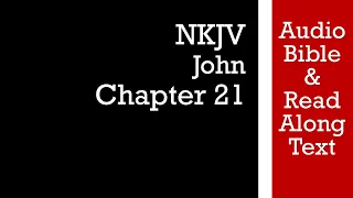 John 21 - NKJV Bible Text