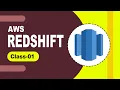 Introduction to Data Warehousing on AWS with Amazon Redshift Class 01 By Visualpath