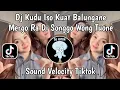Download Lagu DJ KUDU ISO KUAT BALUNGANE MERGO RA DI SONGGO WONG TUANE - DJ EGO WONG TUO VIRAL TIKTOK TERBARU 2025
