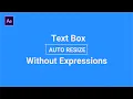 After effects tutorial Easy to create a Auto Resize Text Box Without Expressions in After Effects