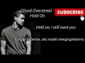 Download Lagu Chord Overstreet - Hold On, lirik dan terjemahan