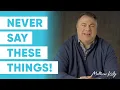 10 Things You Should NEVER Say to Anyone - Matthew Kelly
