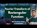 Fourier Transform of Rectangular Function Complete Derivation Signals and Systems