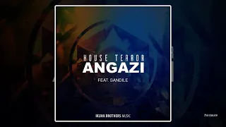 house terror feat sandile angazi