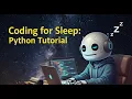 Python Programming for Sleep Beginner to Master Concept Relaxation Tutorial with Calming Music