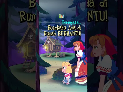 Ternyata Bonekaku ada di rumah BERHANTU! #dongeng #animasi #riri