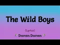 Download Lagu The Wild Boys (Lyrics) ~ Duran Duran