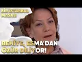 Lagu Behiye, Esma'dan Özür Diliyor - Bir İstanbul Masalı 67. Bölüm
