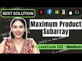 Maximum Product Subarray - LeetCode 152
