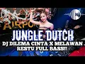 Download Lagu JUNGLE DUTCH DJ DILEMA CINTA X MELAWAN RESTU FULL BASS!! 