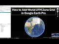 How to Add World UTM Zone Grid in Google Earth Pro Quick Easy Tutorial