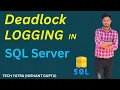 SQL Server Deadlock Logging Detect Resolve Performance Issues