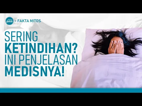 Sering Ketindihan? Ini Penjelasan Dokter Saraf