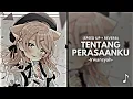 Download Lagu Tentang Perasaanku - Irwansyah (Speed Up + Reverb)