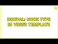 Drupal Node Type in Views Template
