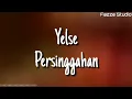 Download Lagu Yelse - Persinggahan ( Lirik )