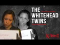 They murdered their MOTHER - The Whitehead Twins