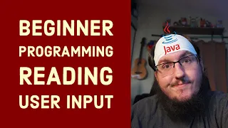 Beginner Java - Read User Input in 7 Minutes