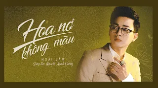 Download HOÀI LÂM | HOA NỞ KHÔNG MÀU | St : Nguyễn Minh Cường | MUSIC DIARY 2 #2 MP3