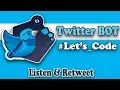 Let s Create a Twitter Bot Listen and Retweet