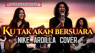 ku tak akan bersuara nike ardilla versi pria cover by rockingirlz rock