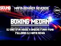 Download Lagu DJ SASTIFYA HOUSE X BNGERS FVNKY PUNK FULLBASS DJ MAFIA REMIX