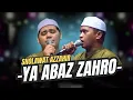Download Lagu SHOLAWAT MERDU YA ABAZ ZAHRO (versi slow) TERBARU AZZAHIR 2025 FULL LIRIK ARAB