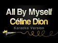 Download Lagu Céline Dion - All By Myself (Karaoke Version)