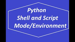Python Shell and Script Mode