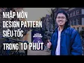 Nhap mon Design Pattern sieu toc trong 10 phut