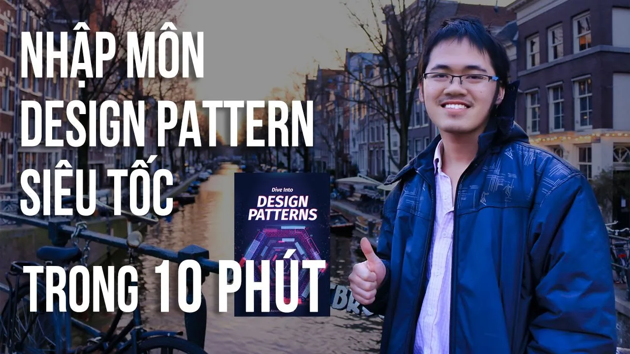 Outline Video Nhập môn Design Pattern siêu tốc trong 10 phút
