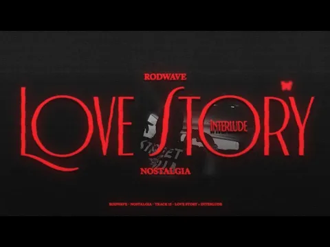 Download MP3 Rod Wave - Love Story / Interlude (Official Audio)