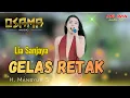 Lagu GELAS RETAK - LIA SANJAYA - OSAMA MUSIK - PEMUDA KARANGGAWANG BERSATU-ANIJAYA AUDIO