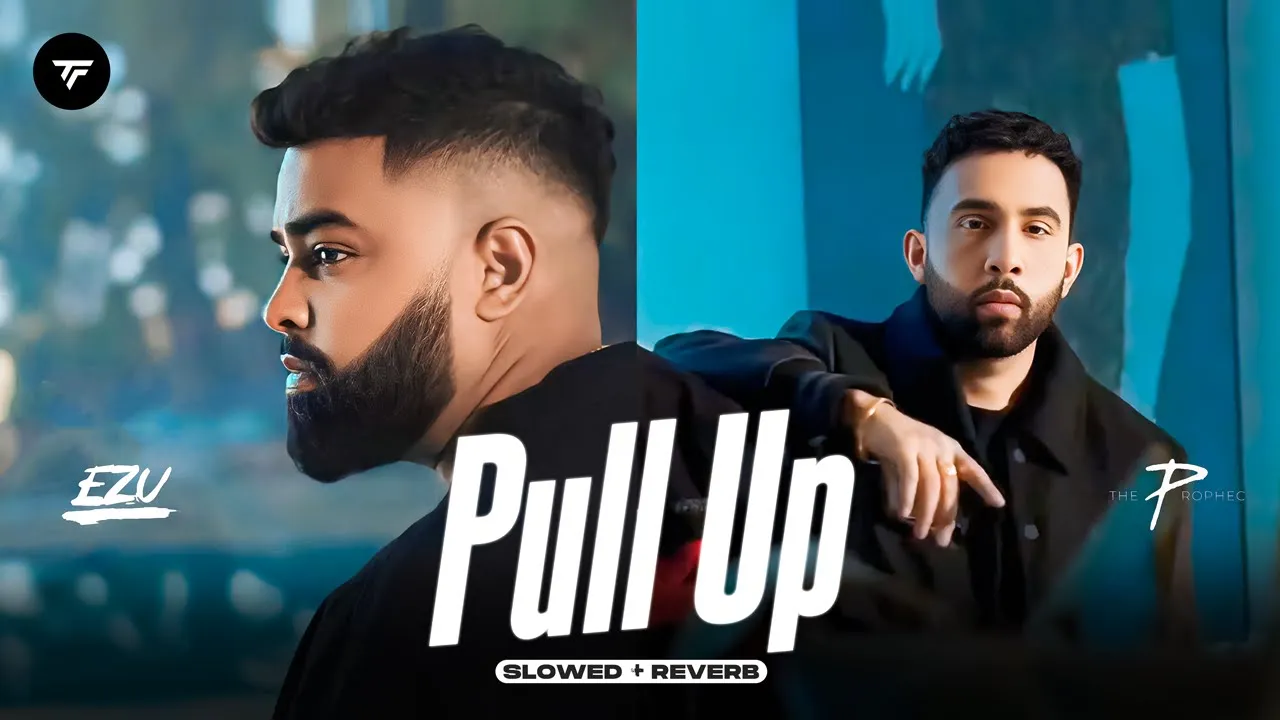 Pull Up (Slowed + Reverb) | The PropheC | Ezu Pull Up (Slowed + Reverb) | The PropheC | Ezu