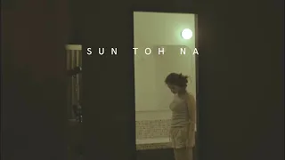 Download Sun Toh Na - Savneet Singh ( Official Music Video ) MP3