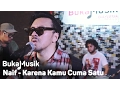 Download Lagu Naif - Karena Kamu Cuma Satu | BukaMusik