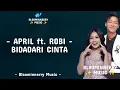 Download Lagu April ft. Robi - Bidadari Cinta Lirik || April (Cirebon)  ft. Robi (Jakarta) - Bidadari Cinta Lirik