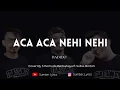 Download Lagu Aca Aca Nehi Nehi - Dadido ( Lirik Video ) Cover 3 Pemuda Berbahaya #acaacanehinehi