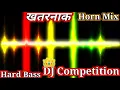 Download Lagu Horn Mix#dj competition mix Dilogue power full #dj mix #dj mix 2023#competition #gana Babu