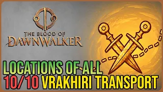 All Vrakhiri Transport Locations – The Blood of Dawnwalker