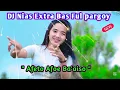Download Lagu DJ Nias - Afeto Afoe Ba'aiso // Update Terbaru ~ DJ Nias Ful pargoy