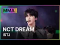 Download Lagu [MMA2023ㅣ축하공연] NCT DREAM - ISTJㅣ#NCT DREAM#MMA2023 #MMA #melon #멜론뮤직어워드
