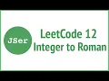leetCode 12 - Integer to Roman get the last digit and sum up JSer