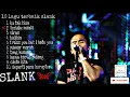 10 lagu Slank terbaik saat ini.