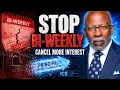 STOP USING THE BI-WEEKLY MORTGAGE METHOD ICE CANCELS MORE INTEREST