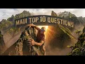 Maui 2026 Top 10 Questions Answered
