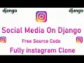 Django Social Media Project Like Instagram Free Source Code Part 1