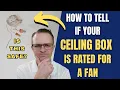 How to Tell If Your Ceiling Box Is Rated for a Fan Before You Install