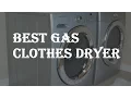 Best Gas Clothes Dryer - Review