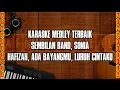 Download Lagu MEDLEY TERBAIK SEMBILAN BAND, SONIA | HAFIZAH| ADA BAYANGMU |LURUH CINTAKU| KARAOKE | MUSIK NO VOCAL